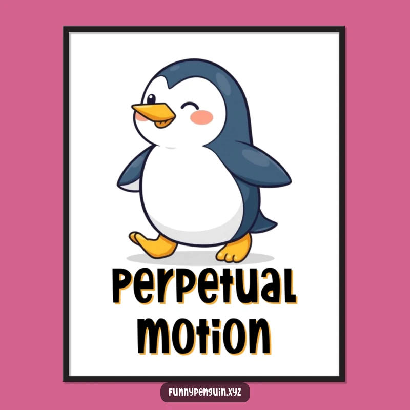 Funny Penguin Poster: Waddling Penguin, Cheerful Wall Art