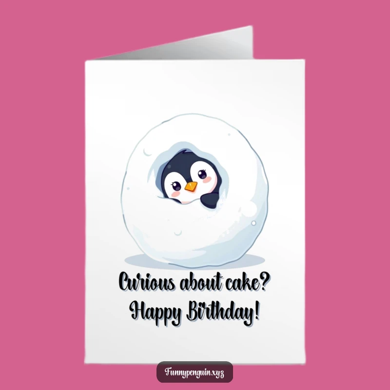 Free Printable Birthday Card: Curious Penguin Snowball Funny Downloadable Gift for a Mysterious Surprise