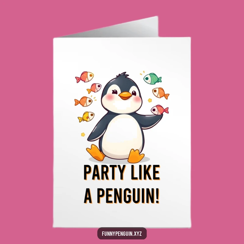 Free Printable Birthday Card: Juggling Penguin, Funny Fishy Downloadable Gift