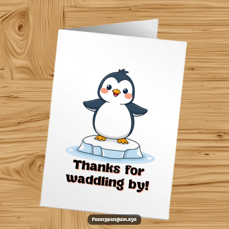 Funny Free Printable Thank You Card: Overjoyed penguin balancing on a small ice floe, expressing gratitude with a happy expression.